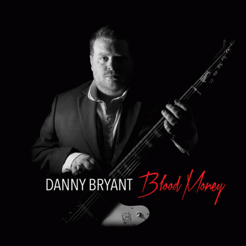 Danny Bryant : Blood Money